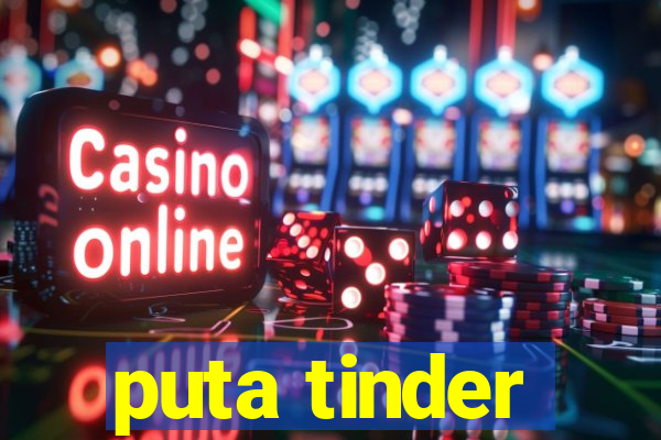 puta tinder